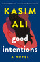Good Intentions (A Novel) - 9781250871121 by Kasim Ali, 9781250871121