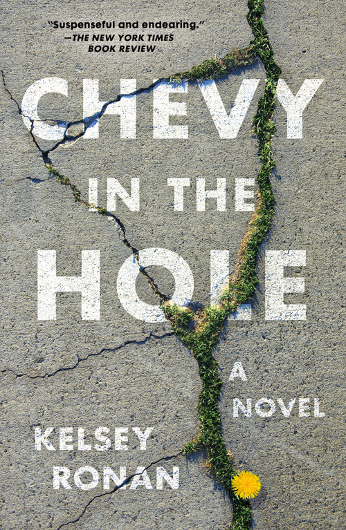 Chevy in the Hole (A Novel) - 9781250871107 by Kelsey Ronan, 9781250871107