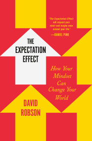 The Expectation Effect (How Your Mindset Can Change Your World) - 9781250871091 by David Robson, 9781250871091