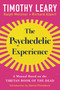 The Psychedelic Experience (A Manual Based on the Tibetan Book of the Dead) - 9780806541822 by Timothy Leary, Richard Alpert, Ralph Metzner, 9780806541822