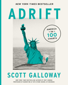 Adrift (America in 100 Charts) by Scott Galloway, 9780593542408