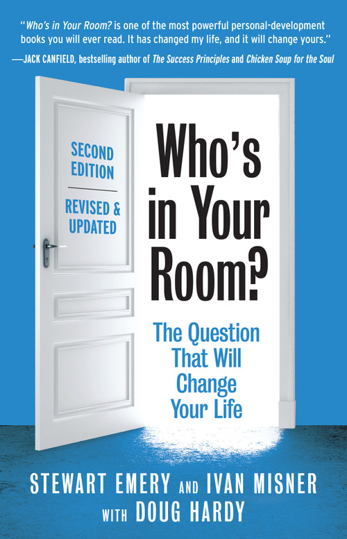 Who's in Your Room? Revised and Updated (The Question That Will Change Your Life) by Stewart Emery, Ivan Misner, Doug Hardy, 9781523002122