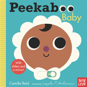 Peekaboo: Baby by Ingela P Arrhenius, Camilla Reid, 9781536228250