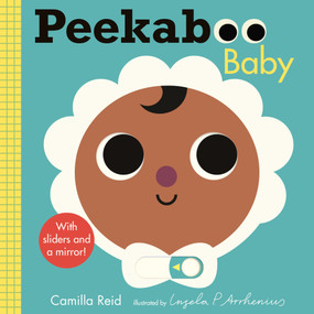 Peekaboo: Baby by Ingela P Arrhenius, Camilla Reid, 9781536228250
