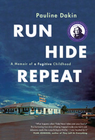 Run, Hide, Repeat (A Memoir of a Fugitive Childhood) - 9780735233249 by Pauline Dakin, 9780735233249