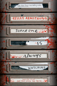 Someone Is Always Watching by Kelley Armstrong, 9780735270923