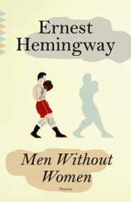 Men Without Women - 9780593468845 by Ernest Hemingway, 9780593468845