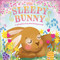 The Sleepy Bunny (A Springtime Story About Being Yourself) by DK, Clare Wilson, 9780744069860