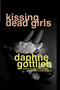 Kissing Dead Girls by Daphne Gottlieb, 9780979663659