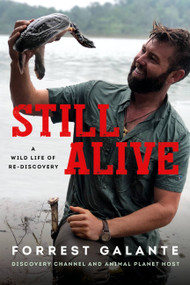Still Alive (A Wild Life of Rediscovery) - 9780306924255 by Forrest Galante, 9780306924255