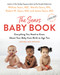 The Sears Baby Book (Everything You Need to Know About Your Baby from Birth to Age Two) by William Sears, Robert W. Sears, Martha Sears, James Sears, 9780316387965