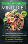 The Official MIND Diet (A Scientifically Based Program to Lose Weight and Prevent Alzheimer's Disease) by Dr. Martha Clare Morris, Laura Morris, Jennifer Ventrelle, 9780316441186