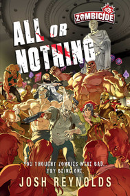 All or Nothing (A Zombicide: Novel) by Josh Reynolds, 9781839081637