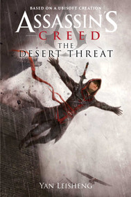 The Desert Threat (An Assassin's Creed Novel) by Yan Leisheng, 9781839081729