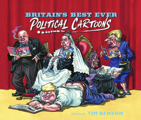 Britain's Best Ever Political Cartoons - 9781529334401 by Tim Benson, 9781529334401