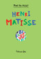 Meet the Artist Henri Matisse (Meet the Artist) by Patricia Geis, 9781616892821