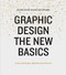 Graphic Design (The New Basics (Second Edition, Revised and Expanded)) by Ellen Lupton, Jennifer Cole Phillips, 9781616893323