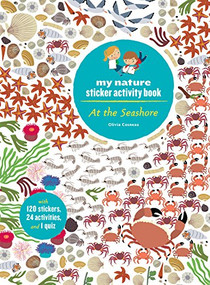 At the Seashore: My Nature Sticker Activity Book (Ages 5 and up, with 120 stickers, 24 activities and 1 quiz) (My Nature Sticker Activity Book) by Olivia Cosneau, 9781616894610