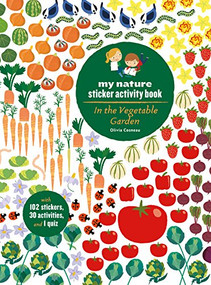 In the Vegetable Garden: My Nature Sticker Activity Book by Olivia Cosneau, 9781616895716