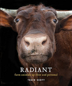 Radiant (Farm Animals Up Close and Personal) by Traer Scott, 9781616897154