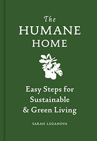 Humane Home (Easy Steps for Sustainable & Green Living) by Sarah Lozanova, Candace Rose Rardon, 9781616898502