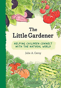 Little Gardener (Helping Children Connect with the Natural World) by Julie Cerny, Ysemay Dercon, 9781616898601