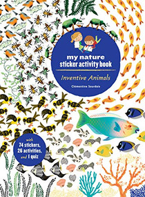 Inventive Animals (My Nature Sticker Activity Book) by Clementine Sourdais, 9781616898984