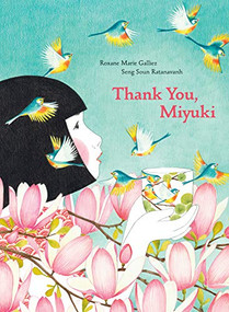 Thank You  Miyuki by Roxane Marie Galliez, Seng Soun Ratanavanh, 9781616899011