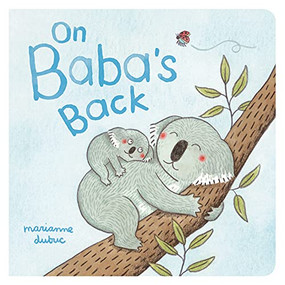 On Baba's Back by Marianne Dubuc, 9781616899127