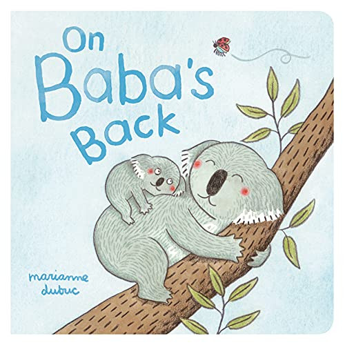 On Baba's Back by Marianne Dubuc, 9781616899127