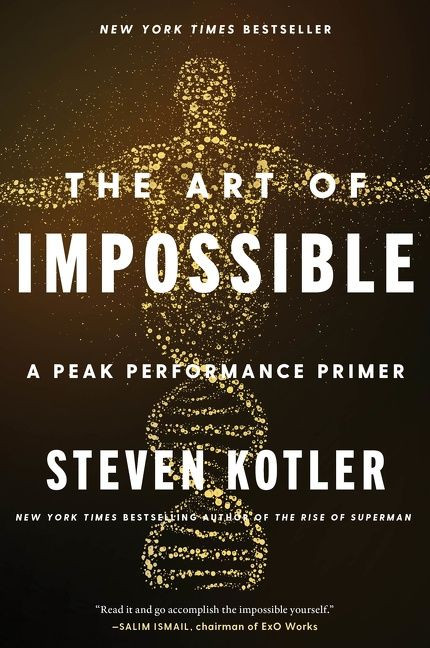 The Art of Impossible (A Peak Performance Primer) - 9780062977519 by Steven Kotler, 9780062977519