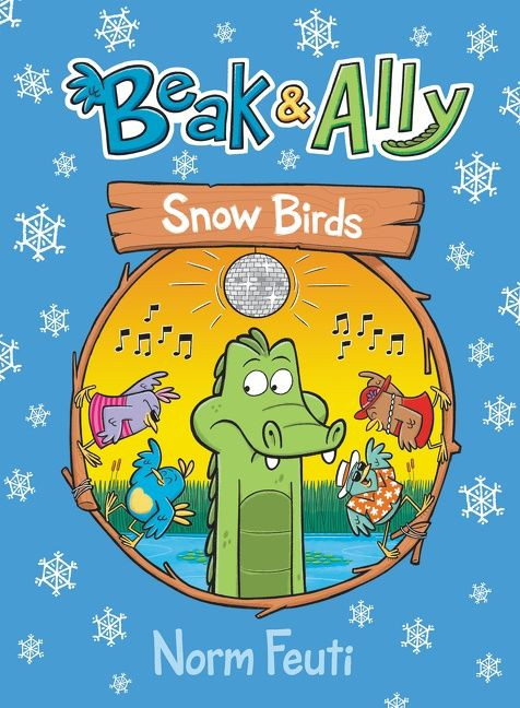 Beak & Ally #4: Snow Birds (A Graphic Novel) by Norm Feuti, Norm Feuti, 9780063021679
