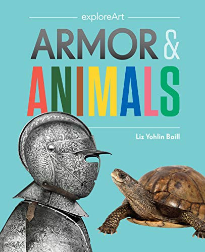 Armor & Animals by Liz Yohlin Baill, 9781616899554