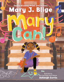Mary Can! by Mary J. Blige, Ashleigh Corrin, 9780063216396
