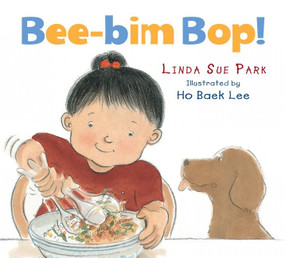 Bee-bim Bop! - 9780063268029 by Linda Sue Park, Ho Baek Lee, 9780063268029