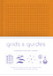 Grids & Guides Orange Notebook (A Notebook for Visual Thinkers) by Princeton Architectural Press, 9781616899875