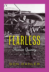 Fearless (Harriet Quimby A Life without Limit) by Don Dahler, 9781648960352