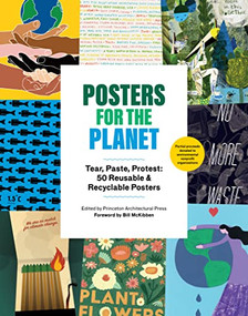 Posters for the Planet (Tear, Paste, Protest: 50 Reusable and Recyclable Posters) by Princeton Architectural Press, Bill McKibben, 9781648961601