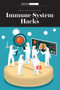 Immune System Hacks - 9781684169306 by Scientific American Editors, 9781684169306