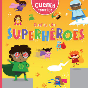 Cuenta con superhéroes (Counting with Superheroes) - 9781538281901 by John Wood, Amy Li, Diana Osorio, 9781538281901