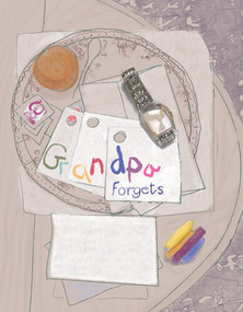 Grandpa Forgets by Suzi Lewis-Barned, Sophie Elliot, 9781508199397