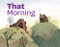 That Morning by Toño Malpica, Luis San Vicente, 9781508199359