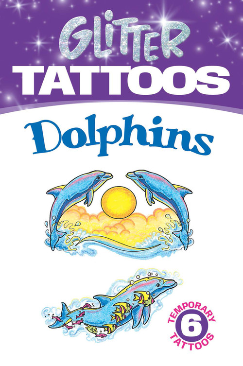 Glitter Tattoos Dolphins by Christy Shaffer, 9780486465791
