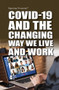 COVID-19 and the Changing Way We Live and Work - 9781534508729 by Kathryn Roberts, 9781534508729