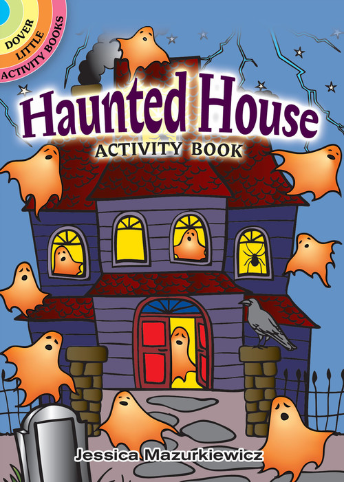 Haunted House Activity Book by Jessica Mazurkiewicz, 9780486475226