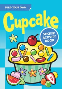 Build Your Own Cupcake Sticker Activity Book by Susan Shaw-Russell, 9780486482439