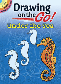 Drawing on the Go! Under the Sea by Barbara Soloff Levy, 9780486488837