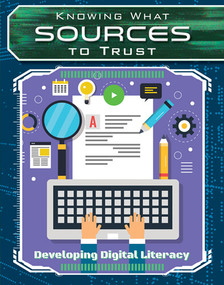 Knowing What Sources to Trust by Meghan Green, 9781502665706