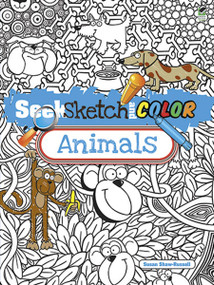 Seek, Sketch and Color -- Animals by Susan Shaw-Russell, 9780486497730