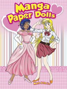 Manga Paper Dolls by Mark Schmitz, 9780486499673